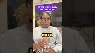 3 ways to remove Hate from your Heart