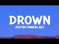 @JustinTimberlake  - Drown (Lyrics)