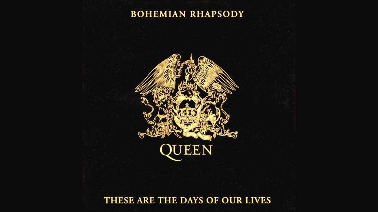 I am queen in this life. Bohemian Rhapsody куин. Queen these are the Days of our Lives. Queen Bohemian Rhapsody обложка. Queen these are the Days.