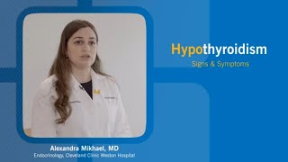 What Are the Signs and Symptoms of Hypothyroidism?