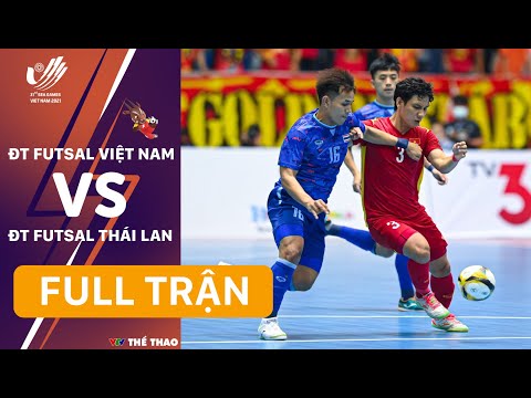 FULL TRẬN | SEA GAMES 31 | Futsal nam | ĐT Việt Nam - ĐT Thái Lan