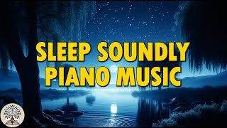 SLEEP SOUNDLY with relaxing PIANO MUSIC and soft rain sounds