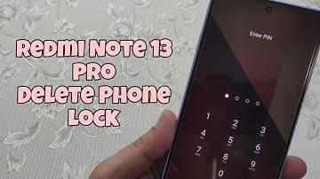 Xiaomi Redmi Note 13 Pro, Delete Pin, Pattern, Password Lock.