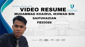 VIDEO RESUME UMP | MUHAMMAD KHAIRUL IKHWAN BIN SAIFUHAZIAN