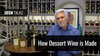 Josh Talks: How Dessert Wine Is Made: From Eiswein to Sauternes