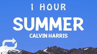 [ 1 HOUR ] CalvinHarris - Summer (Lyrics)