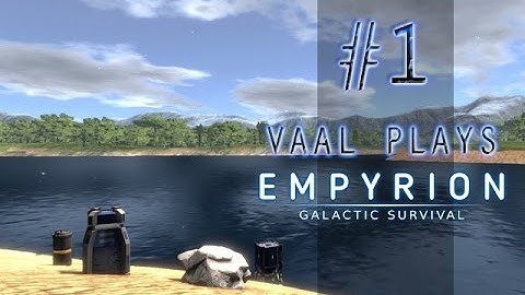 Empyrion: Episode 01 - A New Galaxy [First Day Guide]