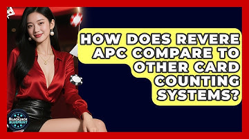 How Does Revere APC Compare To Other Card Counting Systems? - The Blackjack Blueprint