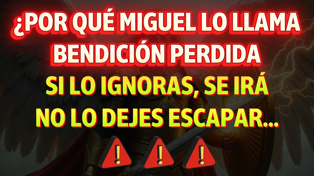 ¿Por qué Miguel lo llama “bendición perdida”? 😲 Si lo ignoras, se irá—no lo dejes escapar…