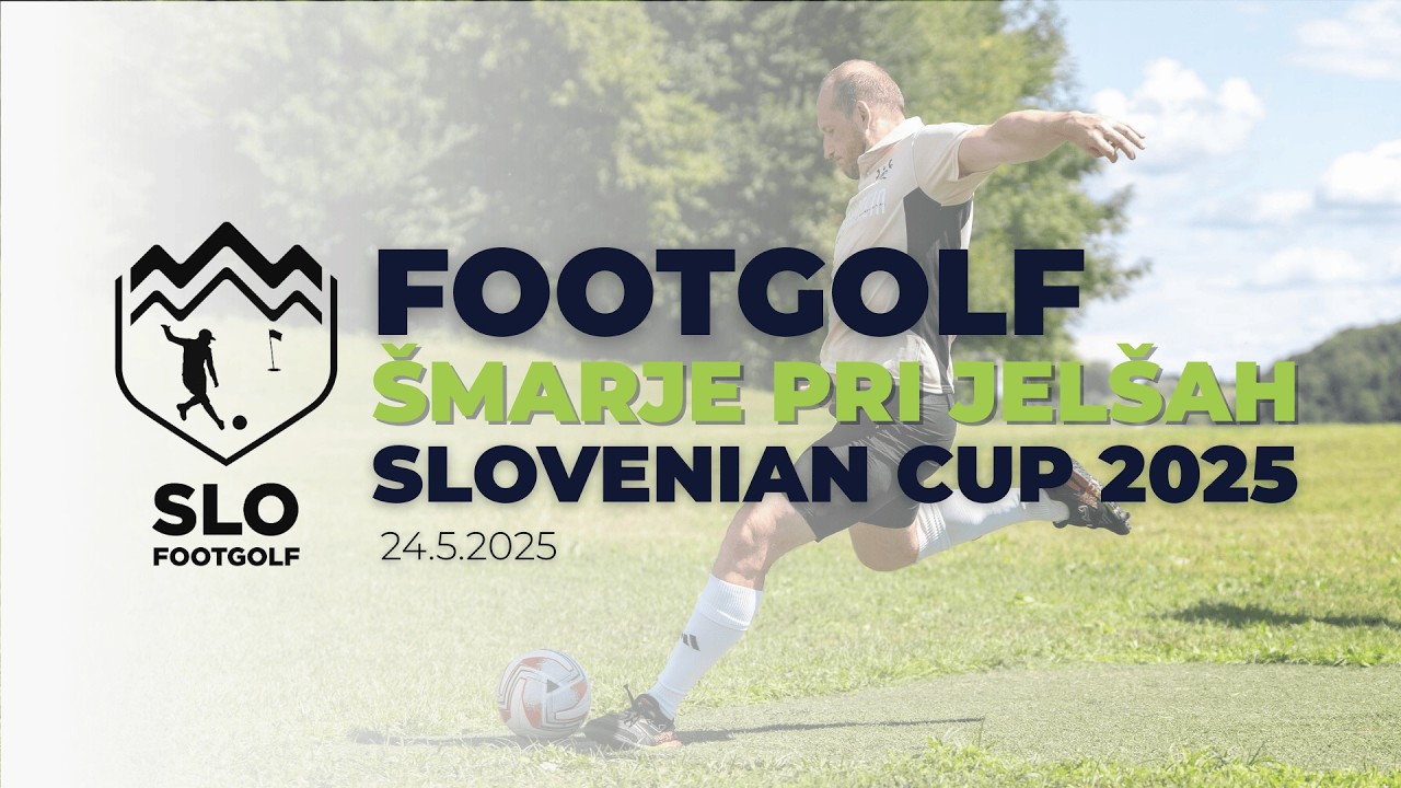 FOOTGOLF SLOVENIAN CUP 2025 ŠMARJE PRI JELŠAH - 24.5.2025