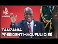 Tanzanian President John Magufuli dies at 61