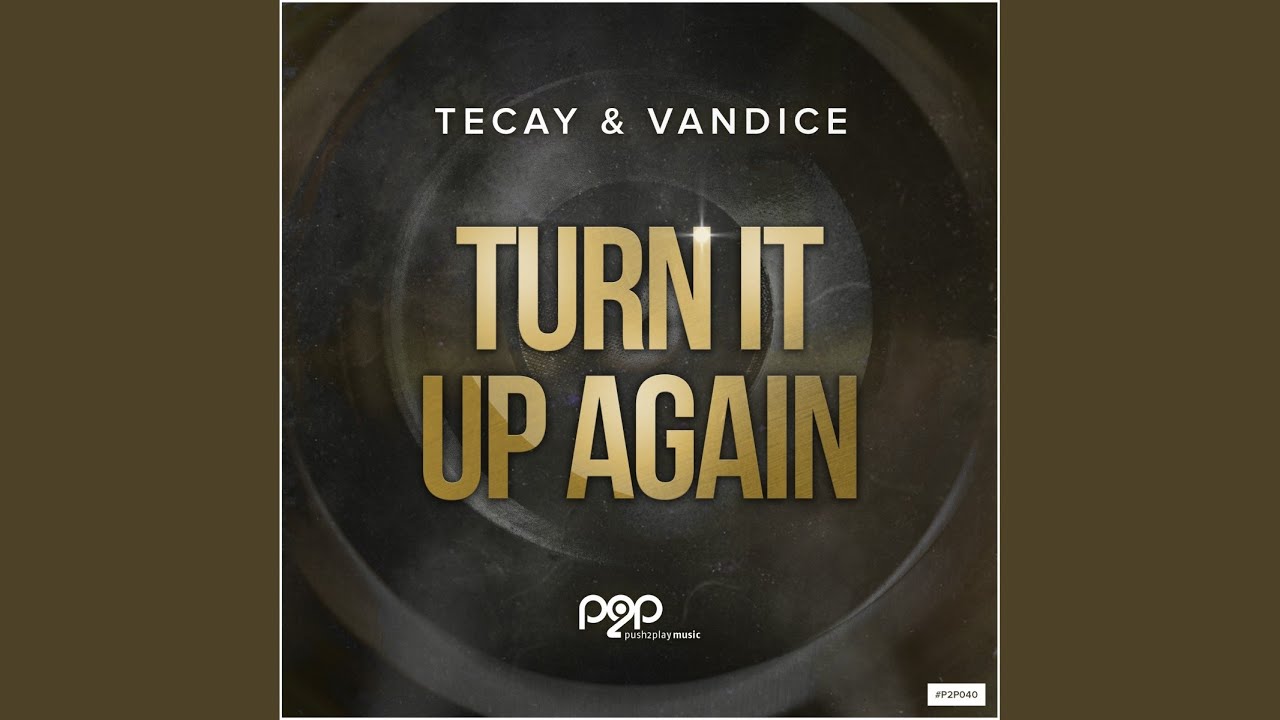 Ver Turn It up Again (Club Mix Edit) no YouTube Ver Turn It up Again (Club Mix Edit) no YouTube