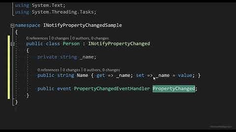 How To Implement INotifyPropertyChanged