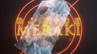 DJ RIDE MERAKI EP - NEW WEAPONS
