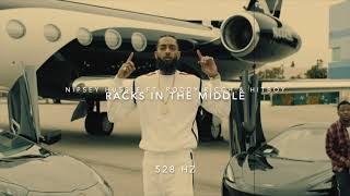 Nipsey Hussle - Racks In The Middle (Ft. Roddy Ricch) [528 Hz Heal DNA🧬, Clarity \& Peace of Mind]