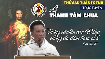 Thánh Lễ Thứ Sáu Tuần IX Thường Niên Năm B  - 04.06.2021