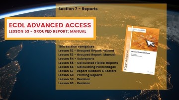 ECDL Advanced ACCESS Lesson 53 Grouped Report using Manual Techniques