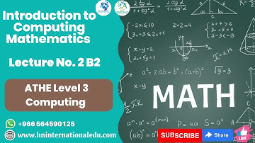 Introduction to Computing Math Lecture No.02 B2 ATHE Level 3 Diploma in Computing