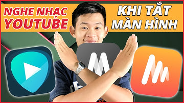Các phần mềm ứng dụng xem nghe nhạc Youtube tắt màn hình iPhone, Android | Điện Thoại Vui TV