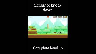 slingshot knock down complete level 16 screenshot 2