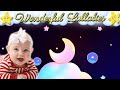 Lullaby For Babies To Go To Sleep Faster ♥ Relaxing Baby Music For Sweet Dreams