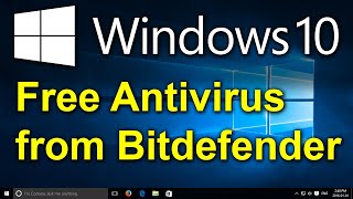 ✔️ Windows 10 - Free Antivirus from Bitdefender - Award Winning Antivirus Software, Download Install screenshot 1