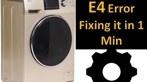 How to fix E4 error Haier HW 65 Front Door Washing Machine