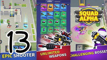 Squad Alpha - Gameplay Walkthrough Part 13 (iOS, Android)