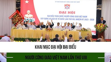 Khai mạc Đại hội Đại biểu Người Công giáo Việt Nam lần thứ VIII