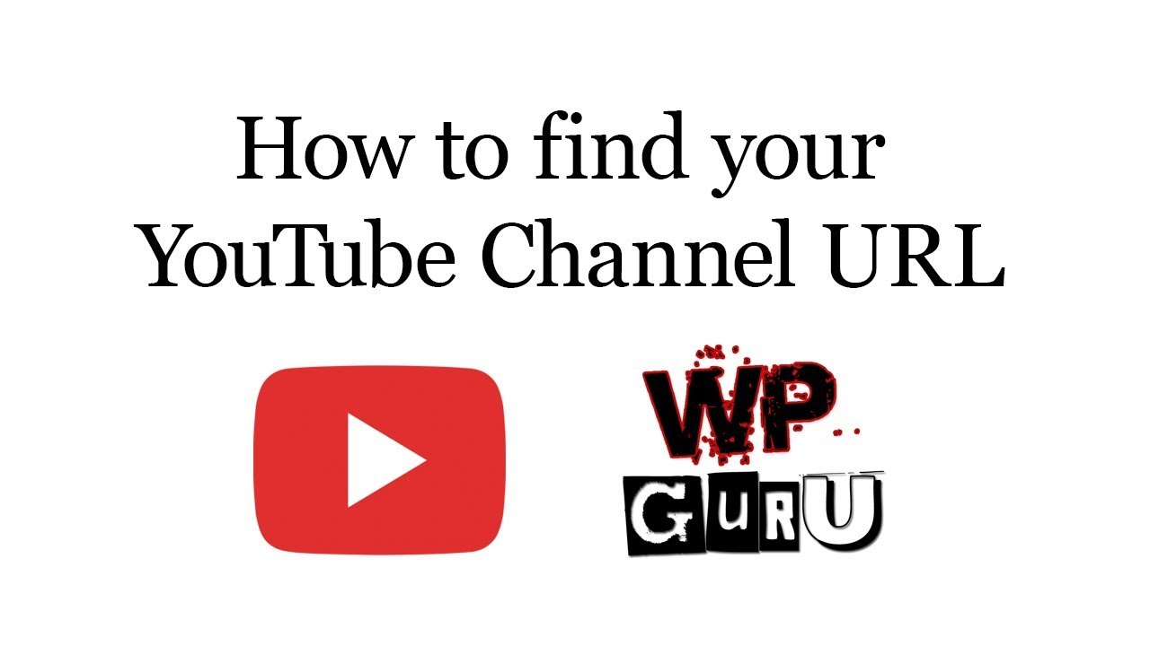 How to find your  Channel URL 