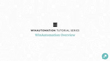 WinAutomation Tutorials - Overview [Updated]