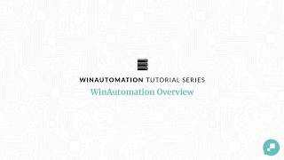 Winautomation Tutorials - Overview Updated