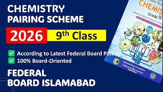 Chemistry 9th  Pairing Scheme  Federal Board Islamabad  pairingscheme2026federalboard