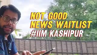 IIM Kashipur 202426 Waitlist Movement Update: Tough News for Aspirants