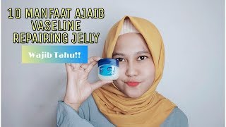 10 Manfaat Ajaib Vaseline Repairing Jelly