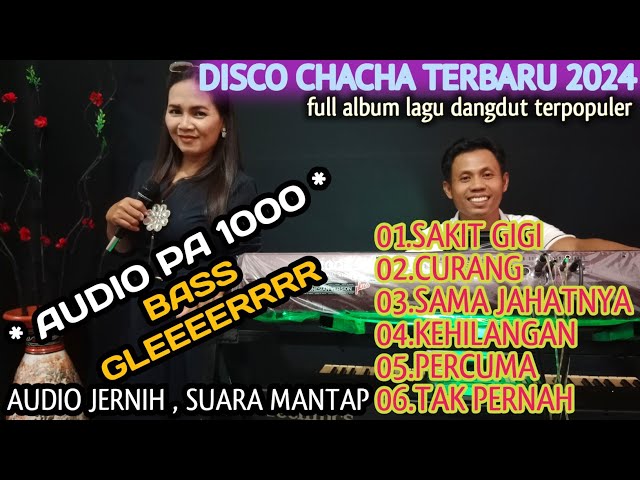 disco chacha terbaru 2024 ful album dangdut terpopuler audio jernih@TINACITRA-wv3be class=