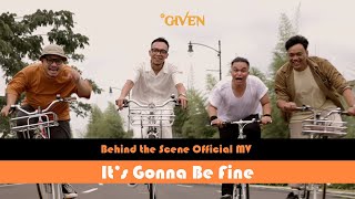 d'Given - It's Gonna Be Fine [BEHIND THE SCENE]