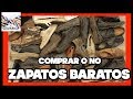 ZAPATOS BARATOS BUENOS: ¿QUÉ MARCAS COMPRAR?