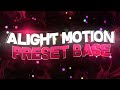 10 presets base free alight motion 1
