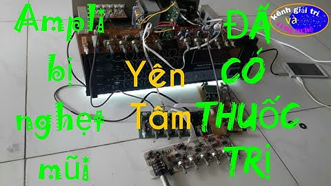 Cách Sửa ampli bị nghẹt mũi