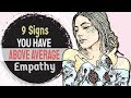 9 Signs You Have Above Average Empathy