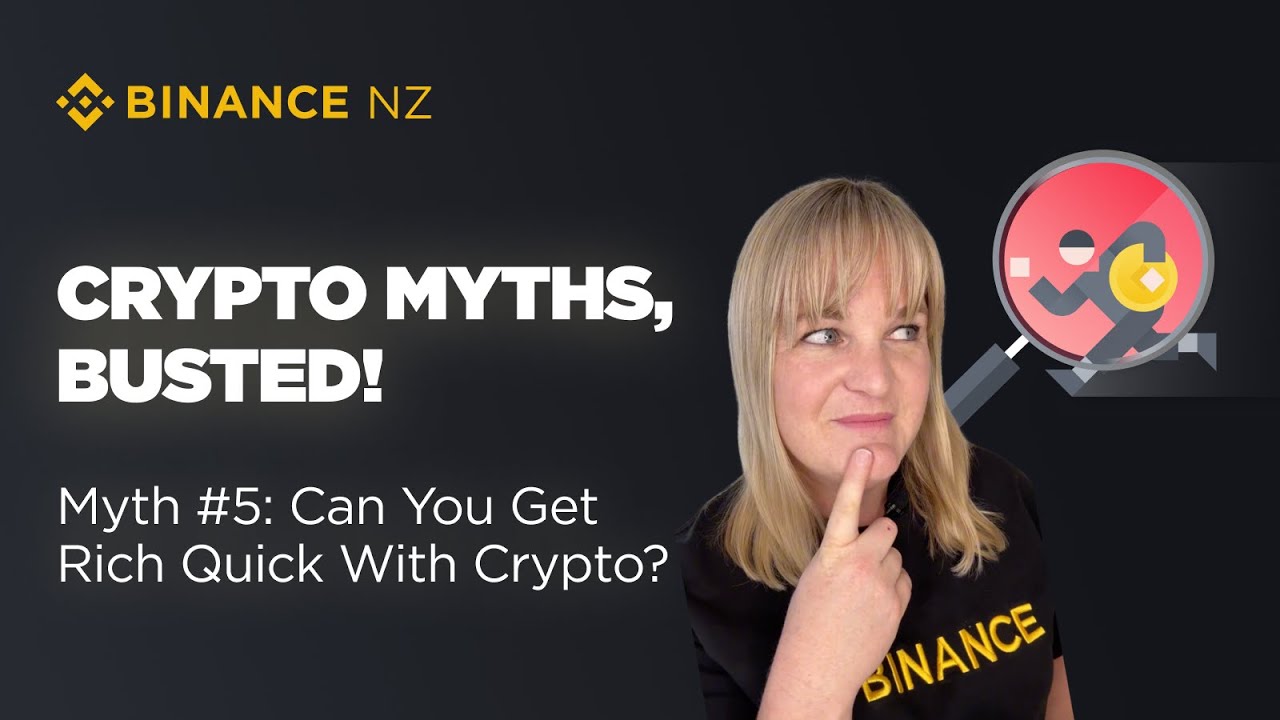 Busting Crypto Myths With Binance: Can You Get Rich Quick With Crypto?