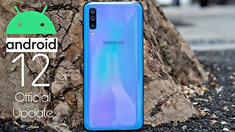 Samsung Galaxy A70 Android 12 Update