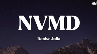 Denise Julia • NVMD (Lyrics)