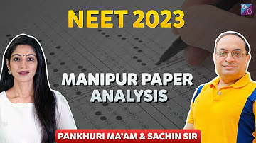 NEET 2023 Manipur Question Paper with Solutions Analysis | NEET Answer Key | Aakash BYJU