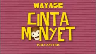 WAYASE - CINTA MONYET REMIX BY WILYAM TMC