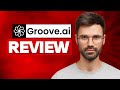 🔥 Honest Groove.ai Review + Bonuses ✅ Groove.ai 2024 Pros &amp; Cons