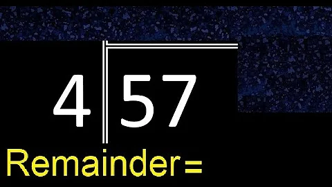 Divide 57 by 4 . remainder , quotient  . Division with 1 Digit Divisors . Long Division .