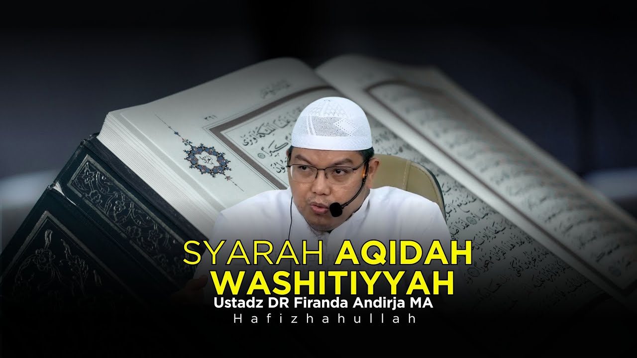 SYARAH RUKUN IMAN - USTADZ DR FIRANDA ANDIRJA MA - YouTube