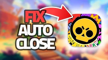 How To Fix Brawl Stars App Auto Close | Final Solution
